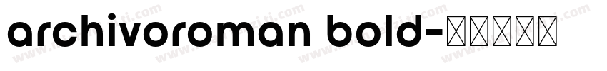 archivoroman bold字体转换